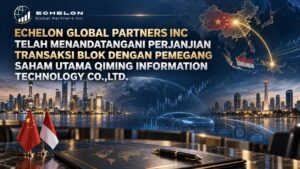 Echelon Global Partners Inc telah menandatangani perjanjian transaksi blok dengan pemegang saham utama Qiming Information Technology Co.,Ltd. Echelon Global Partners Inc telah menandatangani perjanjian transaksi blok dengan pemegang saham utama Qiming Information Technology Co.,Ltd.
